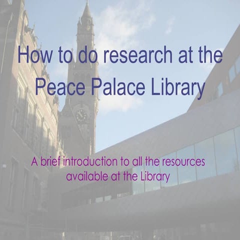 Introduction to the Peace Palace Library | PPT