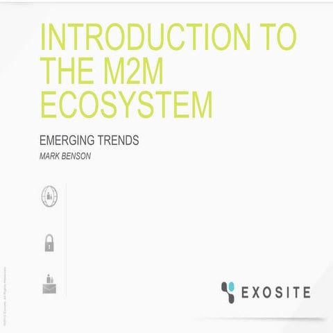 Introduction to the M2M Ecosystem: Emerging Trends