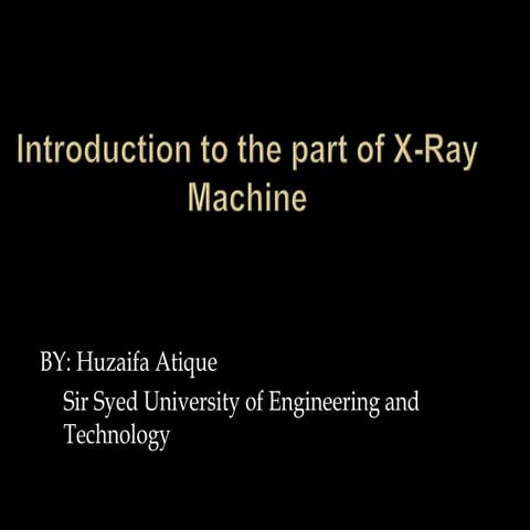 Introduction to the parts of x ray machine