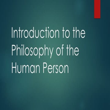 Introduction to the Philosophy of the Human Person.pptx