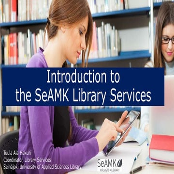 Introduction to the SeAMK Library Services