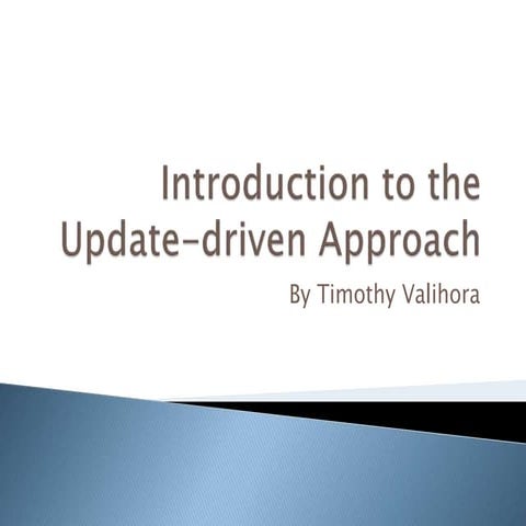 Introduction to the Update-driven Approach