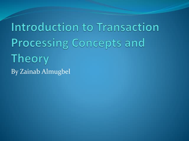 Introduction to transaction processing concepts and theory