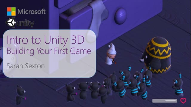 Introduction to Unity3D and Building your First Game