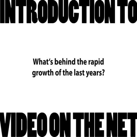 Introduction To Video On The Net