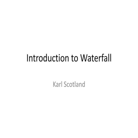 Introduction to Waterfall