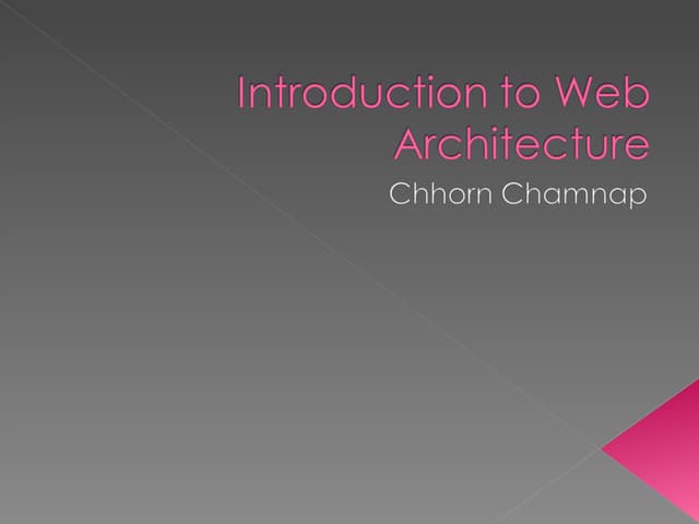 Introduction to Web Architecture