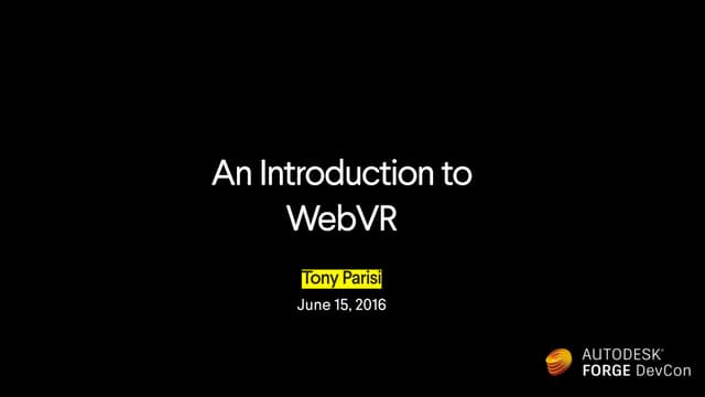 Introduction to WebVR Autodesk Forge 2016