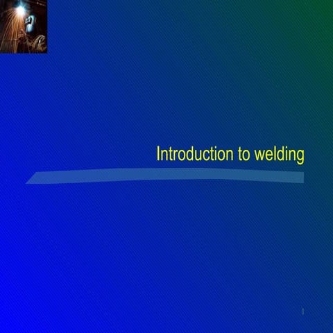 Introduction to  welding processes r1 1