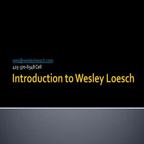 Introduction To Wesley Loesch – Project Manager