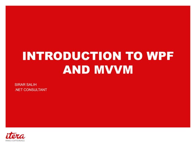 Introduction to WPF and MVVM