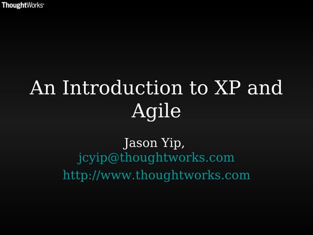 An Introduction to XP and Agile