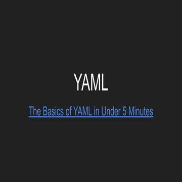 The Basics of YAML in Under 5 Minutes | PDF