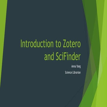 Introduction to Zotero and SciFinder .pptx