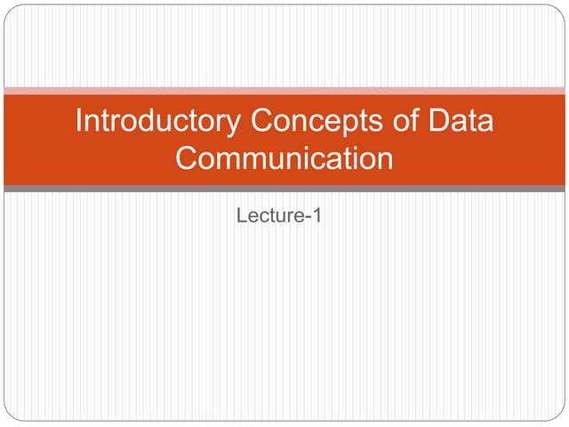 Introductory Concepts of Data Communication-Lecture-1.pptx