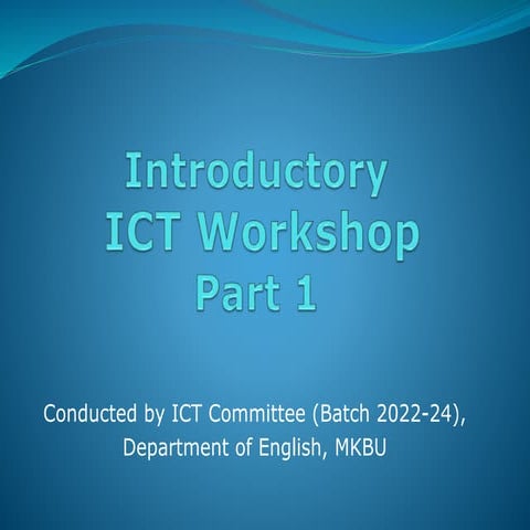 Introductory ICT Workshop Part 1.pptx