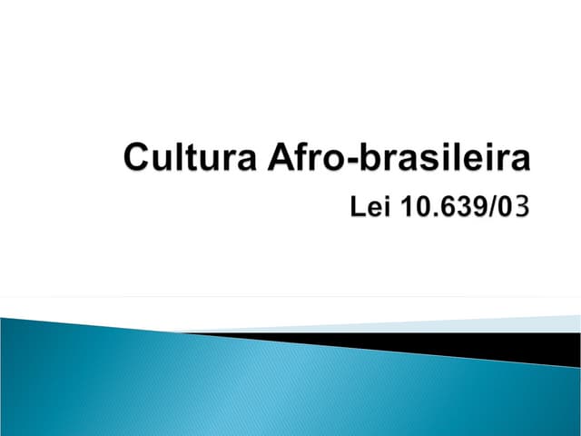 Cultura Afro- brasileira no currícu...