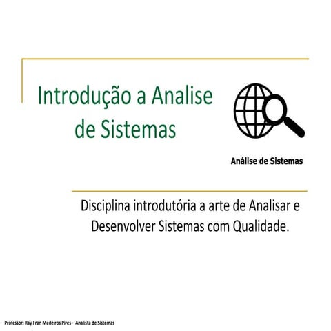 Introdução a analise de sistemas i