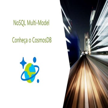 NoSQL Multi-Model - Conheça o CosmosDB 