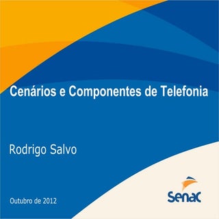 Cenários e Componentes de Telefonia