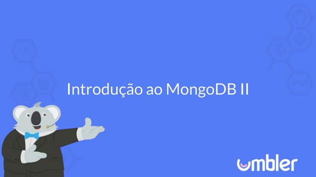 Introdução ao MongoDB II