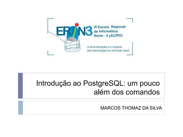 Curso de PostgreSQL: Um pouco Além dos Comandos