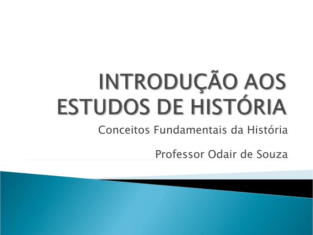 Introdução aos estudos de história ...