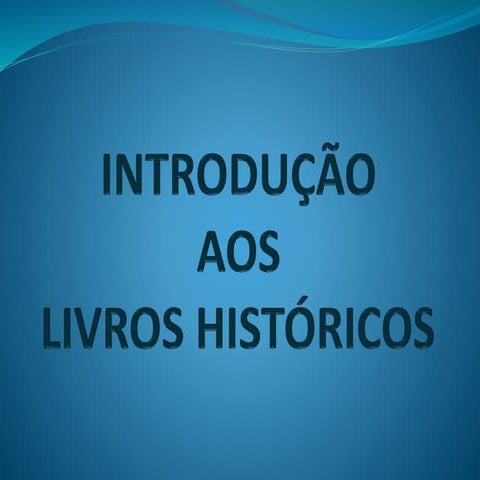 Introdução aos Livros Históricos da Bíblia