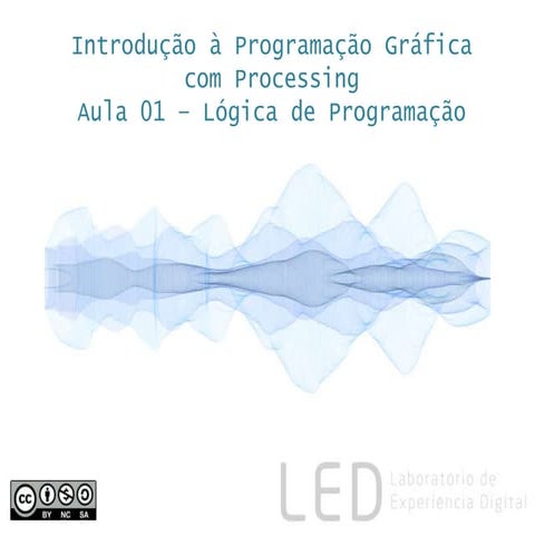 Introdução a programação gráfica com Processing - Aula 01
