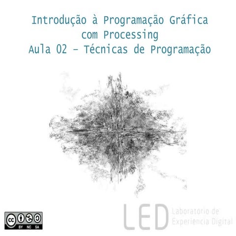 Introdução a programação gráfica com Processing - Aula 02