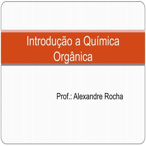 Introdução a química orgânica