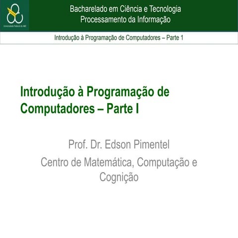 Aula 2 - Introdução à programação de computadores - parte1
