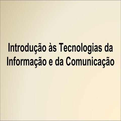 Introdução às TIC