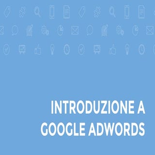 Introduzione a google adwords