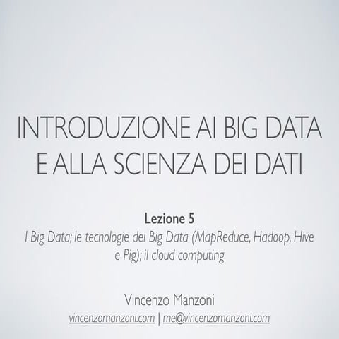 Introduzione ai Big Data e alla scienza dei dati - Big Data