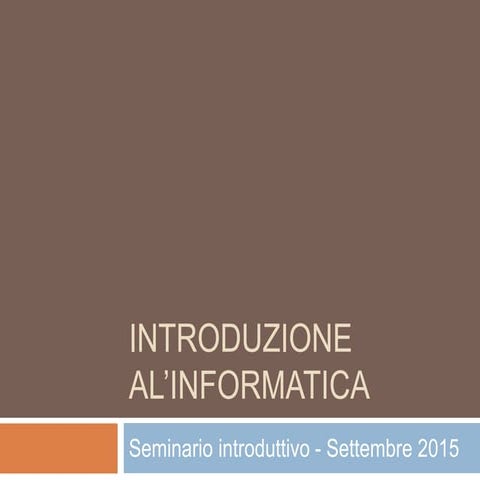 Introduzione al’informatica