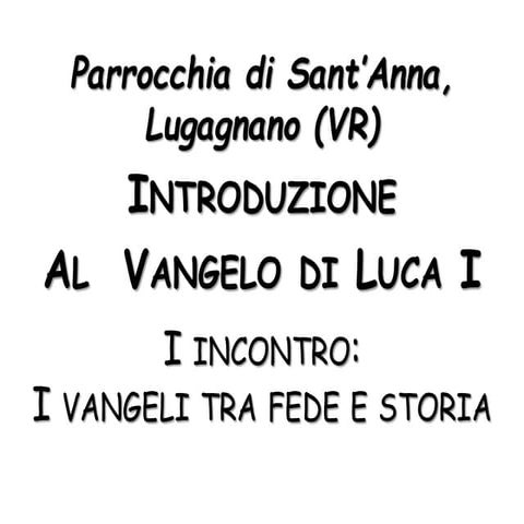 Introduzione al vangelo di Luca 1 | PPT