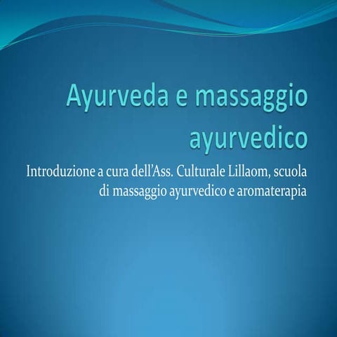 Introduzione per i corsi di ayurveda e massaggio ayurvedico