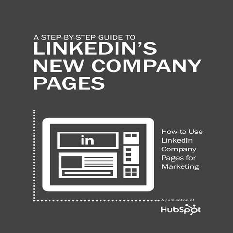 A Step-By-Step Guide to LinkedIn's New Company Pages