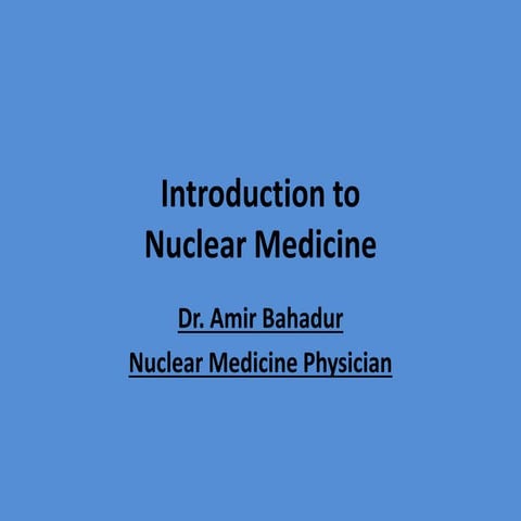 Introduction to Nuclear Medicine