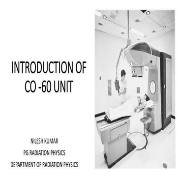 Intro of co 60 unit