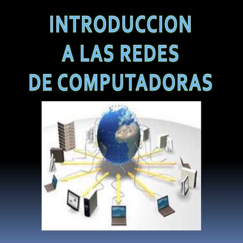 Introduccion a las Redes de Computadoras