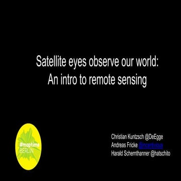 Satellite eyes observe our world: An intro to remote sensing