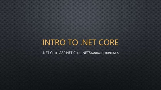Intro to.net core   20170111