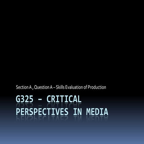 Intro to a2 course   g325 critical perspectives in media - question a