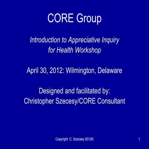 Intro to appreciative inquiry for health_Szecesy_4.30.12