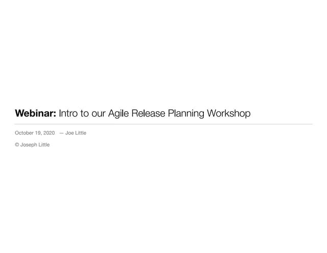 Intro to our Agile Release Planning workshop