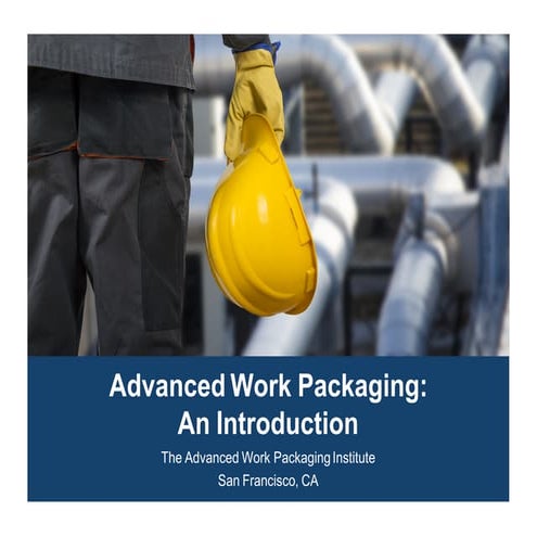 Advanced Work Packaging Overview