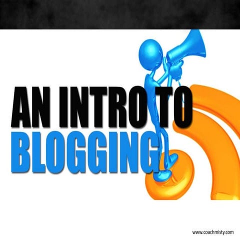 Intro to Blogging