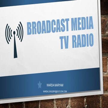Broadcast Media, TV and Radio
